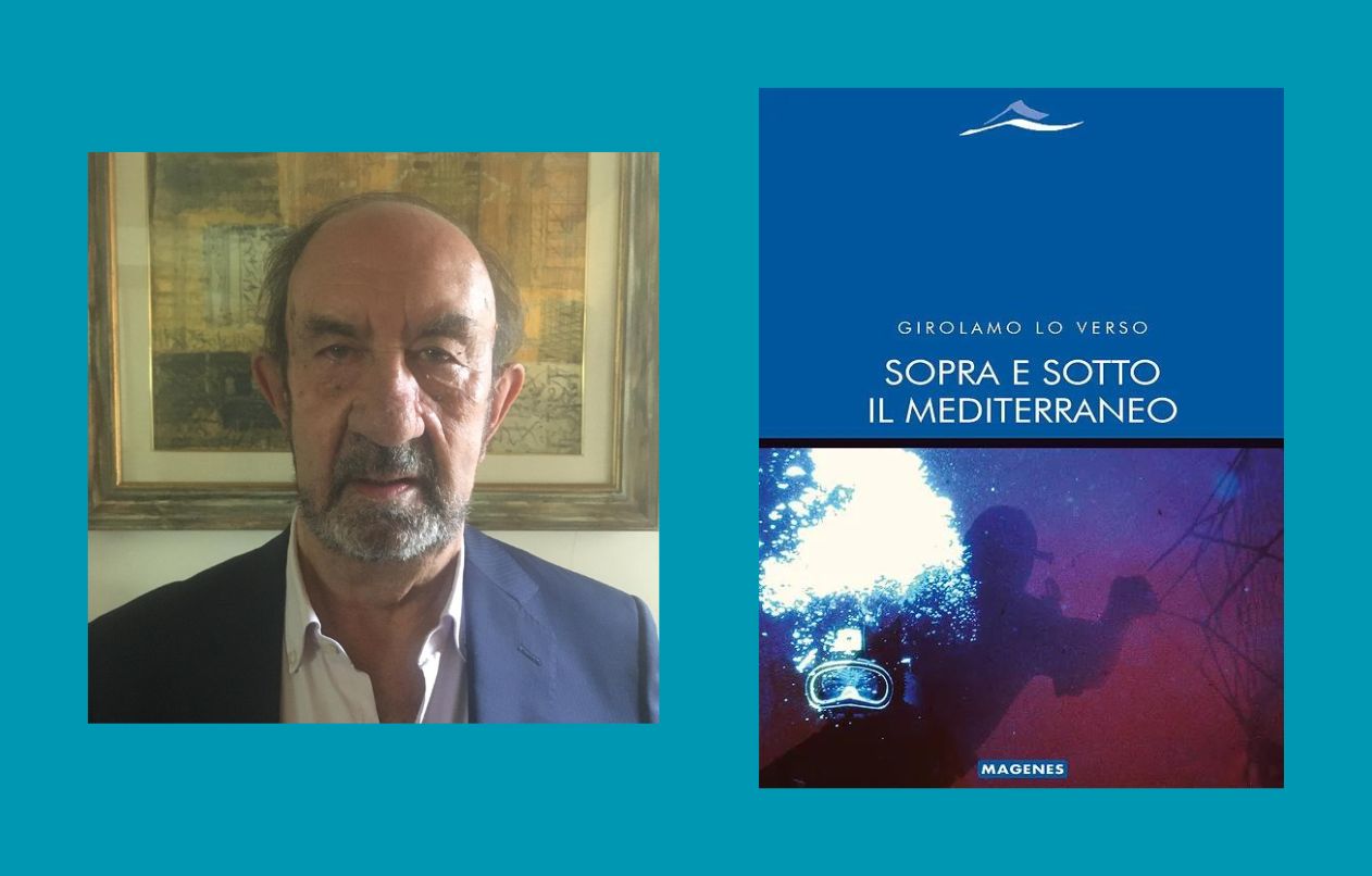 Presentazione: “Sopra e sotto il Mediterraneo” di Girolamo Lo Verso – (Magenes Editoriale)